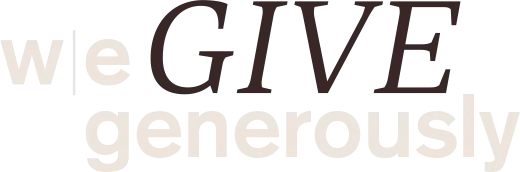 We Give Generously